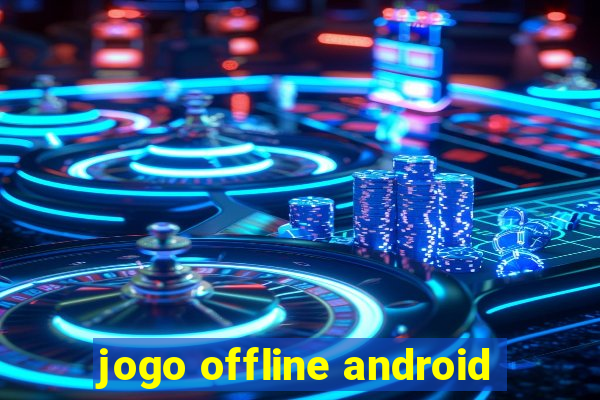 jogo offline android